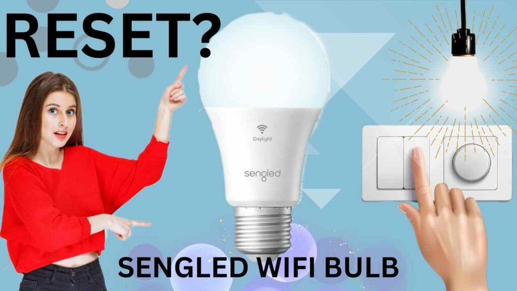 reset sengled wifi bulb